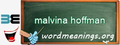 WordMeaning blackboard for malvina hoffman